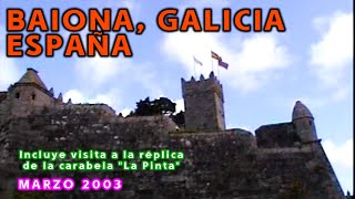 BAIONA Galicia España Fortaleza Monterreal y réplica de quotLa Pintaquot [upl. by Dlareme]