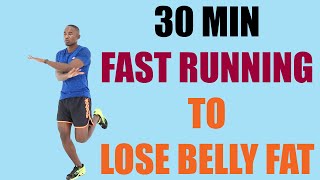 30 Minute FAST RUNNING Workout to Lose Belly Fat at Home 🔥 330 Calories 🔥 [upl. by Pearline]