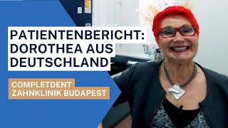 Patientenbericht Frau Dorothea Langner â€“ CompletDent Zahnklinik Budapest [upl. by Peyter]