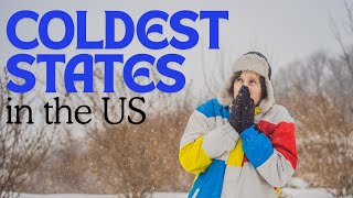 Top 10 Coldest States in the US coldeststatesintheUScoldeststatesUScoldestplaces [upl. by Agnella]