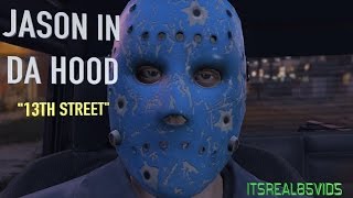 JASON IN DA HOOD 2 13th Street GTA5 SKIT [upl. by Pren]