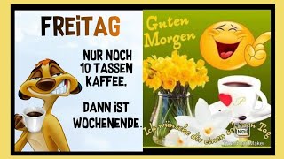 😘⚘Ich wünsche euch einen wunderschönen Guten MorgenEs ist FreitagWOCHENENDE 👌🙏💕 [upl. by Bowra]