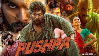 Pushpa Full Movie Hindi Dubbed  Allu Arjun  Rashmika Mandanna  Fahadh Faasil  Review amp Facts [upl. by Damas]