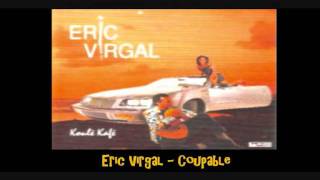 Eric Virgal Coupable [upl. by Mufi]