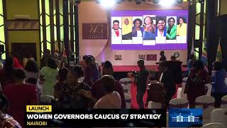 Launch of the Women Governors Caucus G7 Strategy Nairobi [upl. by Adnulahs378]