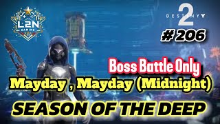 Destiny 2  206 MAYDAY  MAYDAY MIDNIGHT  SEASON OF THE DEEP [upl. by Lind]