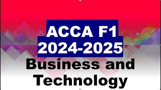 Business and Technology ACCA F1 Overview [upl. by Haidabez]