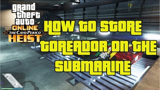 HOW TO STORE THE TOREADOR OR STROMBERG ON YOUR SUBMARINE KOSATKA IN GTA 5 ONLINE [upl. by Adnek524]