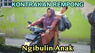 NGIBULIN ANAK  KONTRAKAN REMPONG EPISODE 734 [upl. by Abehsile645]