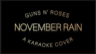 GNR NOVEMBER RAIN A Karaoke Cover by Jayson [upl. by Ludwigg681]