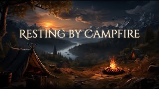 Resting by Campfire Ambience and Music  calm fantasy music with night and fire ambient sounds [upl. by Novikoff459]