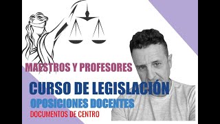 Documentos de Centro  LEGISLACIÓN OPOSICIONES DOCENTES [upl. by Asia896]