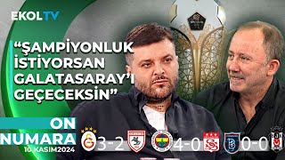 quotOsimhen Oynuyor Diye Galatasaray Maçlarını İzliyorumquot Sergen Yalçın  Candaş Tolga Işık  On Numara [upl. by Tobit]