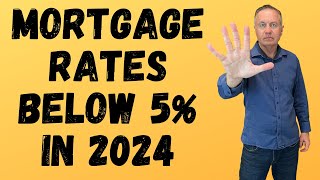 Why Mortgage Rates Could Go Below 5 in 2024 Mortgage Prediction [upl. by Anitsirc939]