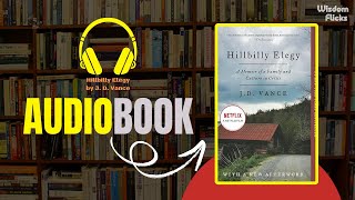 Hillbilly Elegy by J D Vance  Audiobook  A Memoir of a Family and Culture in Crisis [upl. by Crosley]