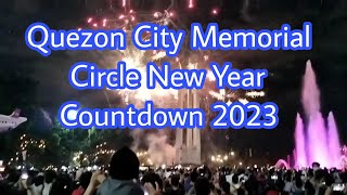 Quezon City Memorial Circle New Year Countdown 2023 [upl. by Dielle]