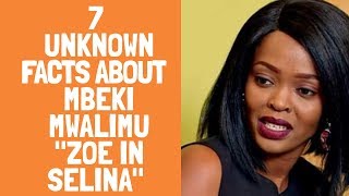 7 UNKNOWN FACTS ABOUT MBEKI MWALIMU ZOE MACKENZIE OF SELINA MAISHA MAGIC EAST SELINA [upl. by Avert]