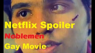 Spoilers  Netflix Noblemen Gay Movie [upl. by Lesli]