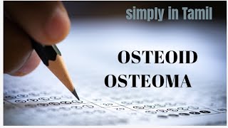 Osteoid osteoma  Detailed explanation in Tamil [upl. by Alisander]