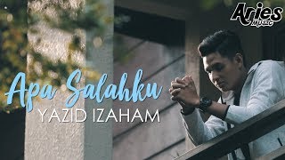 Yazid Izaham  Apa Salahku Official Music Video [upl. by Anaicul395]