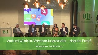 Amt und Würde im Vorverurteilungszeitalter – siegt der Furor  5 Mediendialog Lebensmittel [upl. by Gonzales]