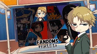 Fandoms react to Loid Forger  SpyxFamily  PART 1  Credits in the desc☆ [upl. by Dulcie]