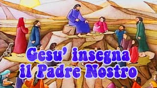 Gesù insegna il Padre Nostro  Bibbia per bambini [upl. by Brittni989]