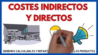 Costes DIRECTOS e INDIRECTOS 💶  Economía de la Empresa 2 Bachillerato 48 [upl. by Anorahs]