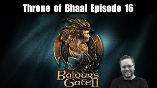 Throne of Bhaal Series  Baldurs Gate 2 Enhanced Edition  Episode 16 [upl. by Risay]