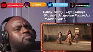 Yimmy Yimmy  Tayc  Shreya Ghoshal  Jacqueline Fernandez  Rajat N  REACTION [upl. by Subocaj]