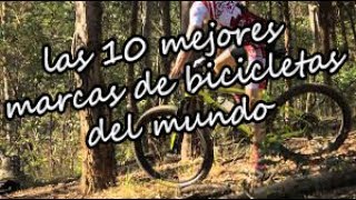 LAS 10 MEJORES MARCAS DE BICICLETAS DEL MUNDO [upl. by Schoenberg]