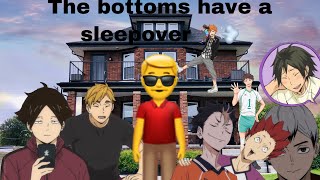 THE BOTTOMS HAVE A SLEEPOVER haikyū texts [upl. by Bigot]