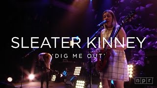 Sleater Kinney Dig Me Out  NPR MUSIC FRONT ROW [upl. by Sefton]