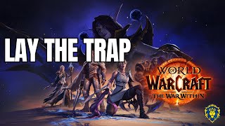 World of Warcraft  The War Within  Lay the Trap [upl. by Obrien]