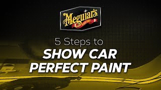 How to 5 Steps to a Show Car Finish with Meguiars [upl. by Saire]