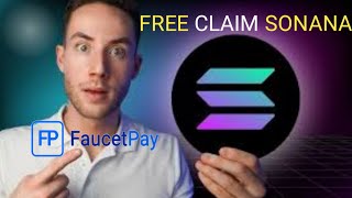 Free Claim Sonana FaucetPay 2024 [upl. by Oidiple10]