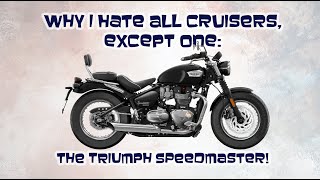 Why I hate all cruisers EXCEPT one The Triumph Speedmaster [upl. by Ita]