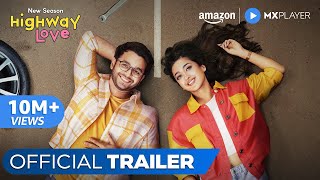 Highway Love Season 2  Official Trailer ft Ritvik Sahore Gayatri Bharadwaj  Amazon MX Player [upl. by Urbai758]