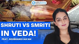 Shruti Literature Vs Smriti Literature In Veda  UPSC CSE Preparation  IAS Aspirants  Edukemy [upl. by Leynad]