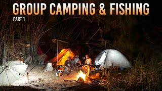 2 Days Group camping and Fishing on a Jungle River  Part 1 [upl. by Acira]