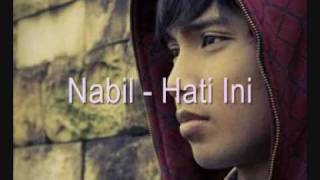 Nabil  Hati Ini [upl. by Ahseined618]