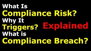 What is Compliance Risk and What is Compliance Breach [upl. by Alethea287]