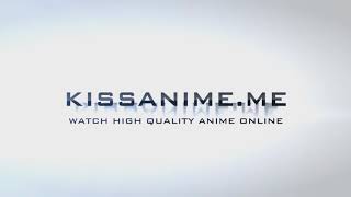 KissAnime Intro [upl. by Junno]