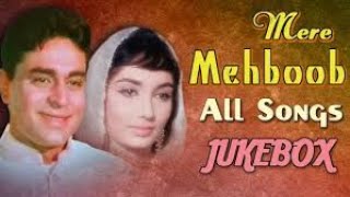 MERE MEHBOOB  1963  HINDI MOVIE  ALL SONGS JUKEBOX  RAJENDER KUMAR  SADHANA [upl. by Enimrej]