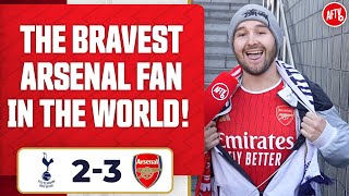 The Bravest Arsenal Fan In The World  Tottenham 23 Arsenal [upl. by Sedlik]