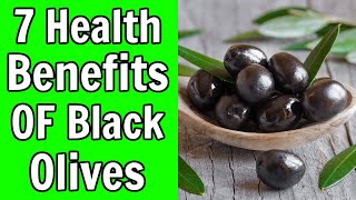 7 Health Benefits of Black Olives  What You Didnt Know [upl. by Jennifer]