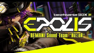 IIDX EPOLIS The New Era  BEMANI Sound Team quotHuΣeRquot [upl. by Nevil]