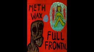 Meth Wax  Full Frontal EP 2015 [upl. by Lewls]