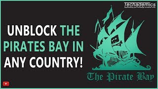 How To Unblock The Pirates Bay ANY COUNTRY [upl. by Innep]