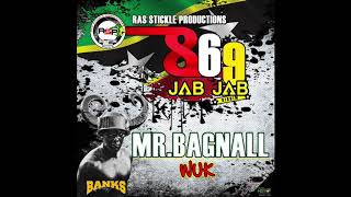 MR BAGNALL  WUK  869 JAB RIDDIM  SUGAR MAS 2017 2018 [upl. by Nhguahs517]